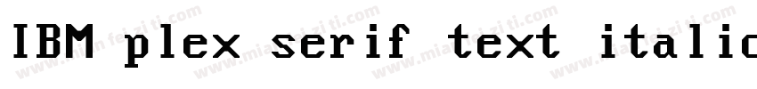 IBM plex serif text italic字体转换
